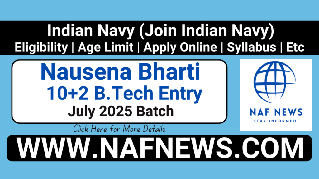 Join Indian Navy 10+2 B.Tech Entry Permanent Commission July 2025
